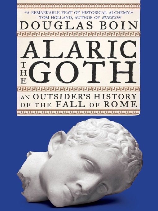 Title details for Alaric the Goth by Douglas Boin - Wait list